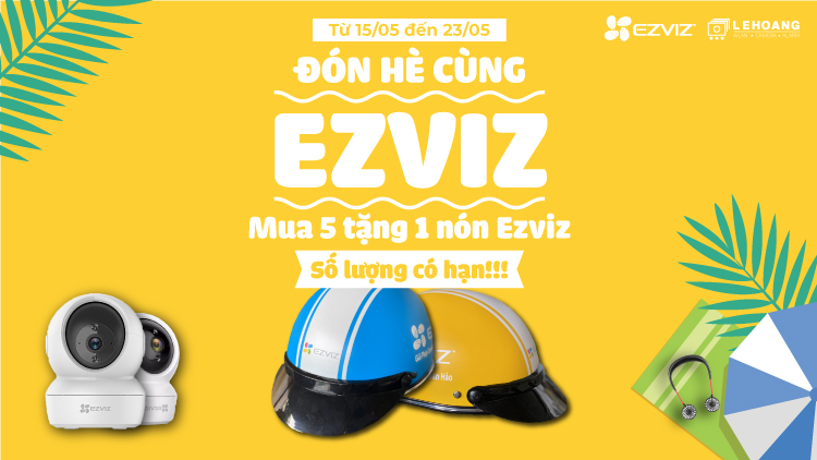 khuyen-mai-don-he-ruc-ro-voi-khuyen-mai-mua-5-tang-1-non-ezviz-lehoangcctv